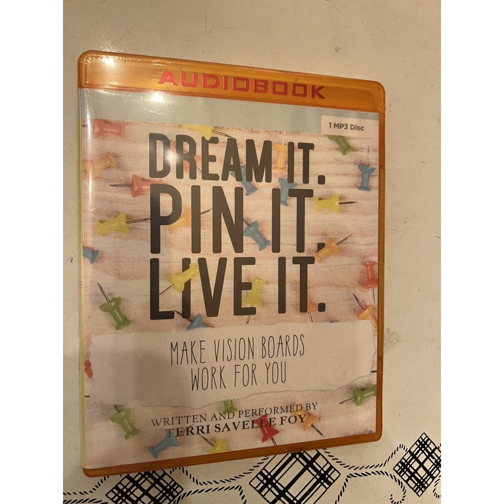 Dream It Pin It Live It Make Vision Boards Work by Terri Savelle Foy (MP3 CD)